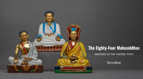 The Eighty-Four Mahasiddhas: Masters of the Tantric Path